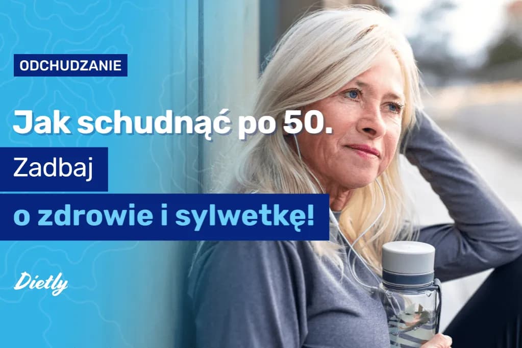 Jak schudłam po 50 – sprawdzone metody, które naprawdę działają